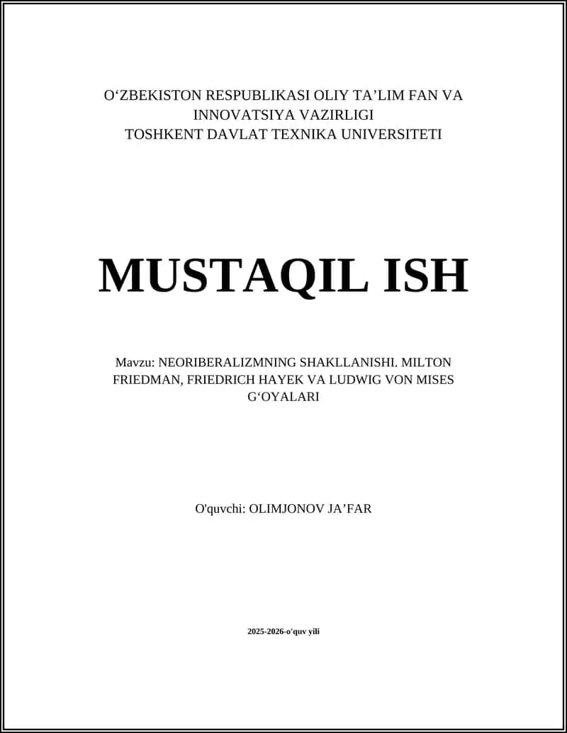 NEORIBERALIZMNING SHAKLLANISHI. MILTON FRIEDMAN, FRIEDRICH HAYEK VA LUDWIG VON MISES GʻOYALARI