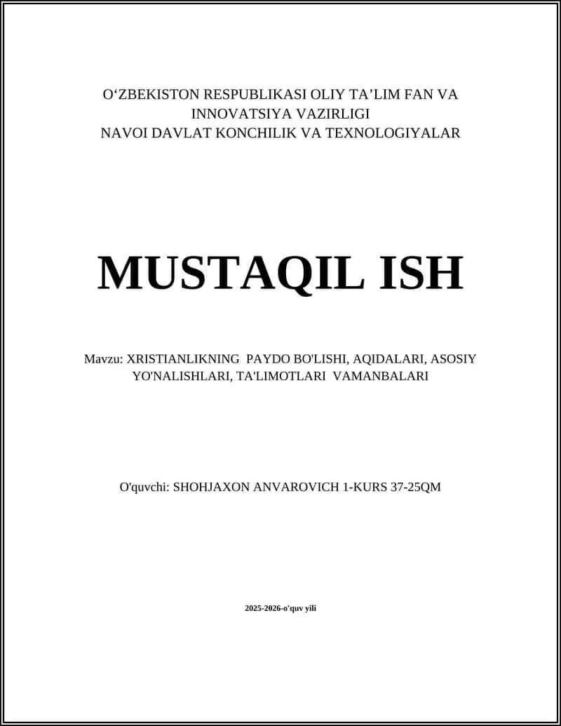 Xristianlikning PAYDO BO'LISHI, AQIDALARI, ASOSIY YO'NALISHLARI, TA'LIMOTLARI VAMANBALARI