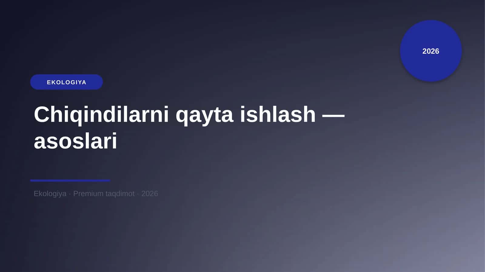 Chiqindilarni qayta ishlash — asoslari