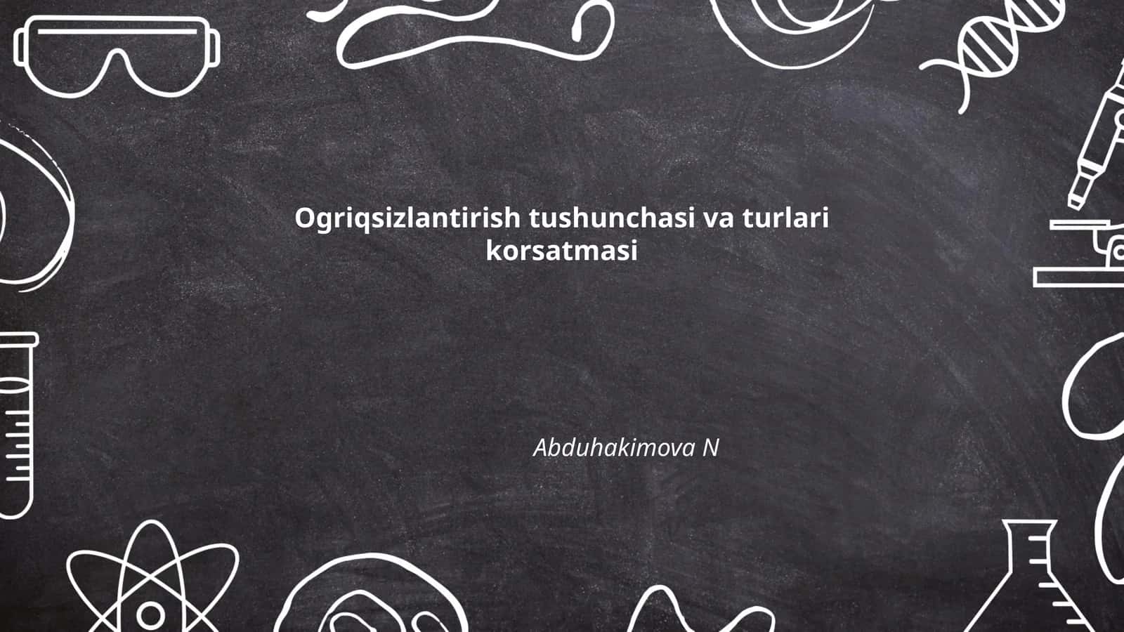 Ogriqsizlantirish tushunchasi va turlari korsatmasi