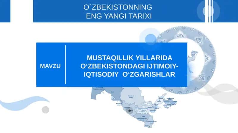 MUSTAQILLIK YILLARIDA O‘ZBEKISTONDAGI IJTIMOIY-IQTISODIY O‘ZGARISHLAR