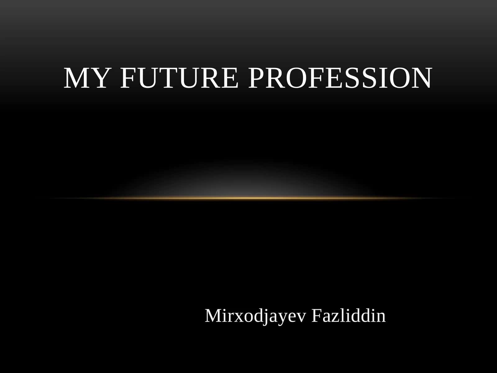 My future profession