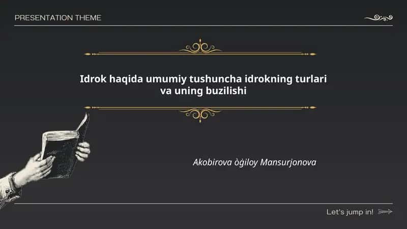 Idrok haqida umumiy tushuncha idrokning turlari va uning buzilishi