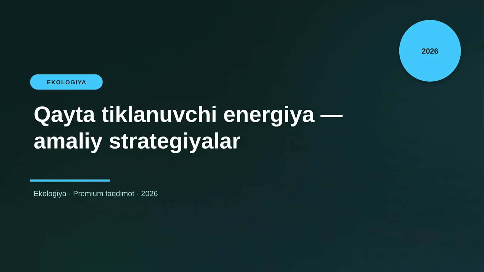 Qayta tiklanuvchi energiya — amaliy strategiyalar