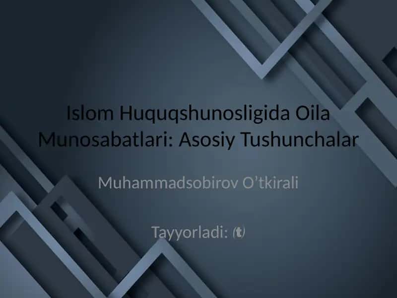 Islom Huquqshunosligida Oila Munosabatlari: Asosiy Tushunchalar