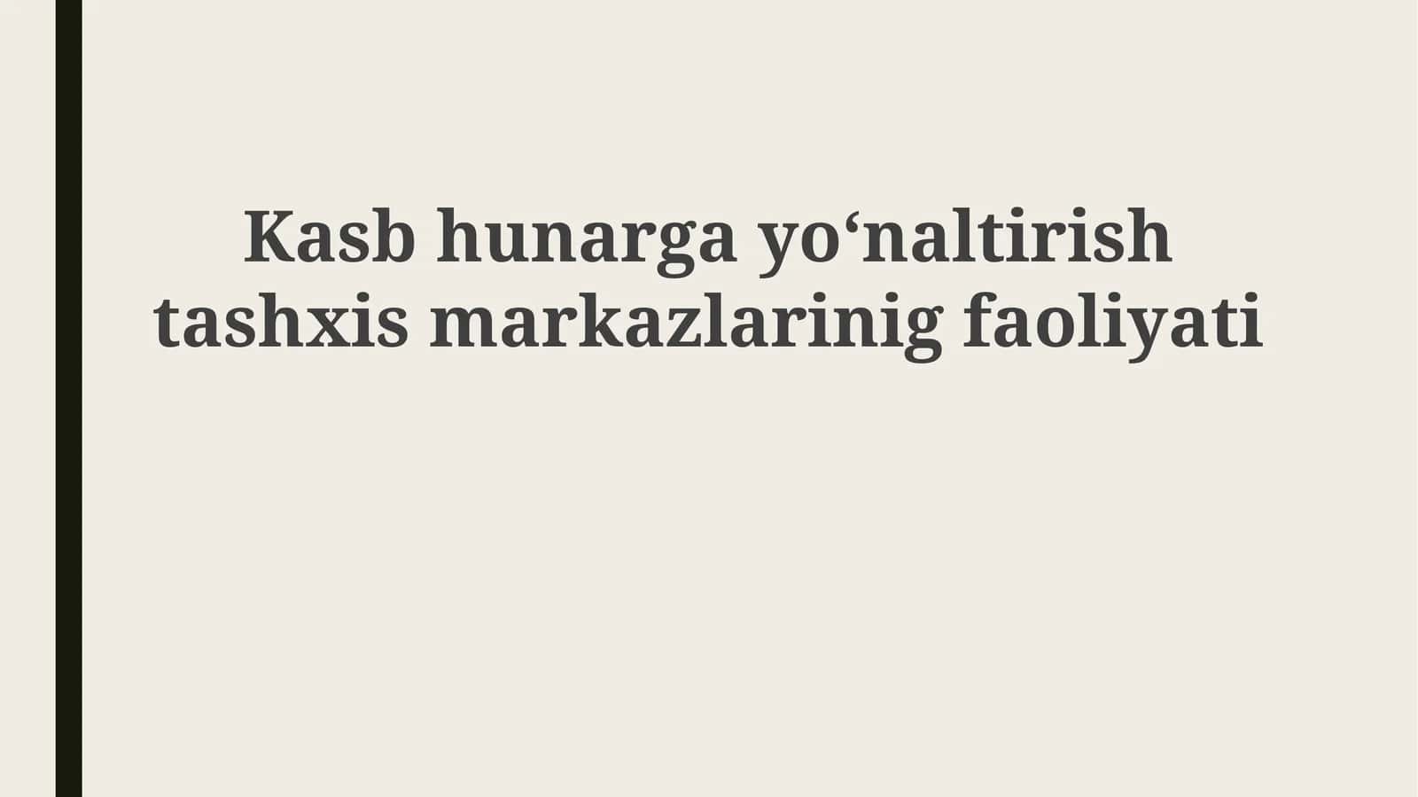 Kasbiy Yo'naltirish va Diagnostika Markazlarining Faoliyati