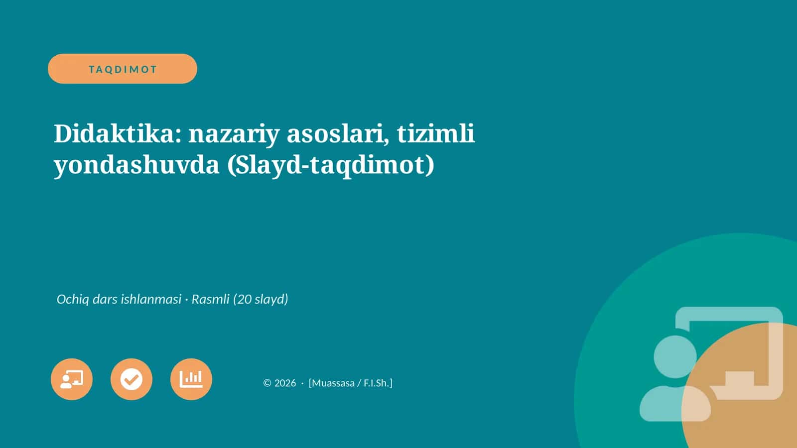Didaktika: nazariy asoslari, tizimli yondashuvda (Slayd-taqdimot)