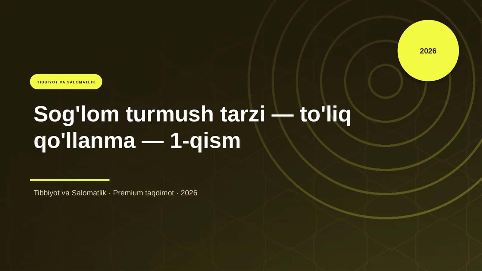 Sog'lom turmush tarzi — to'liq qo'llanma — 1-qism