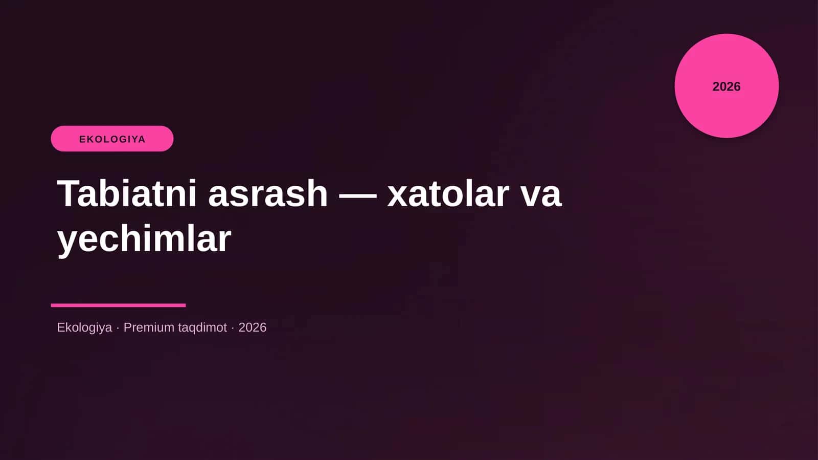 Tabiatni asrash — xatolar va yechimlar