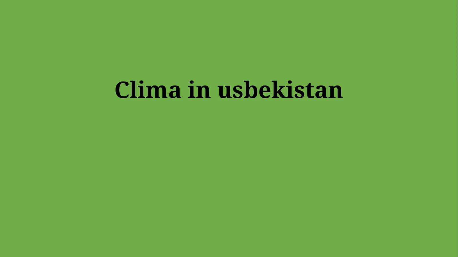 Clima in usbekistan