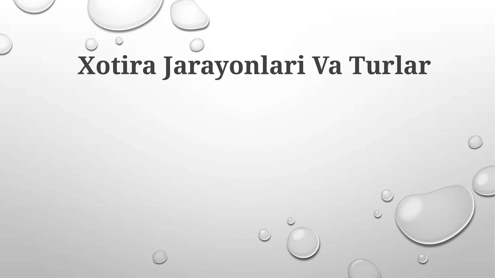 Xotira Jarayonlari Va Turlar