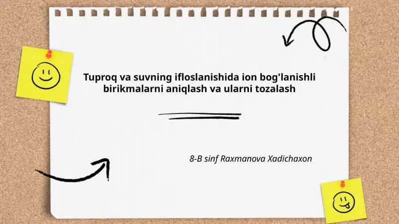 Tuproq va suvning ifloslanishida ion bog'lanishli birikmalarni aniqlash va ularni tozalash