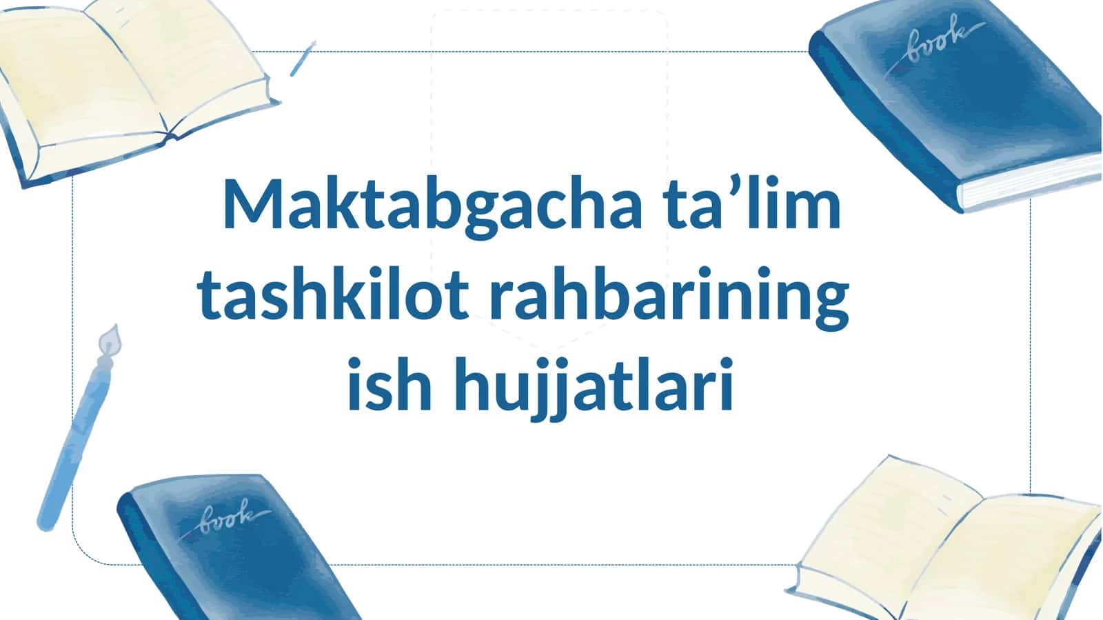 Maktabgacha ta’lim tashkilot rahbarining ish hujjatlari slaydi