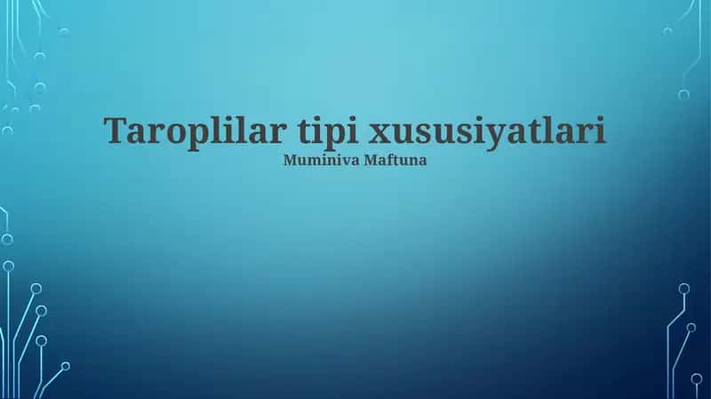 Taroplilar tipi xususiyatlari