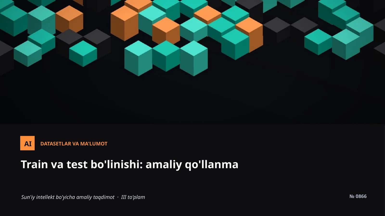 Datasetlar VA MA'LUMOT
