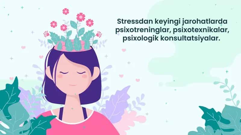 Stressdan keyingi jarohatlarda psixotreninglar, psixotexnikalar, psixologik konsultatsiyalar