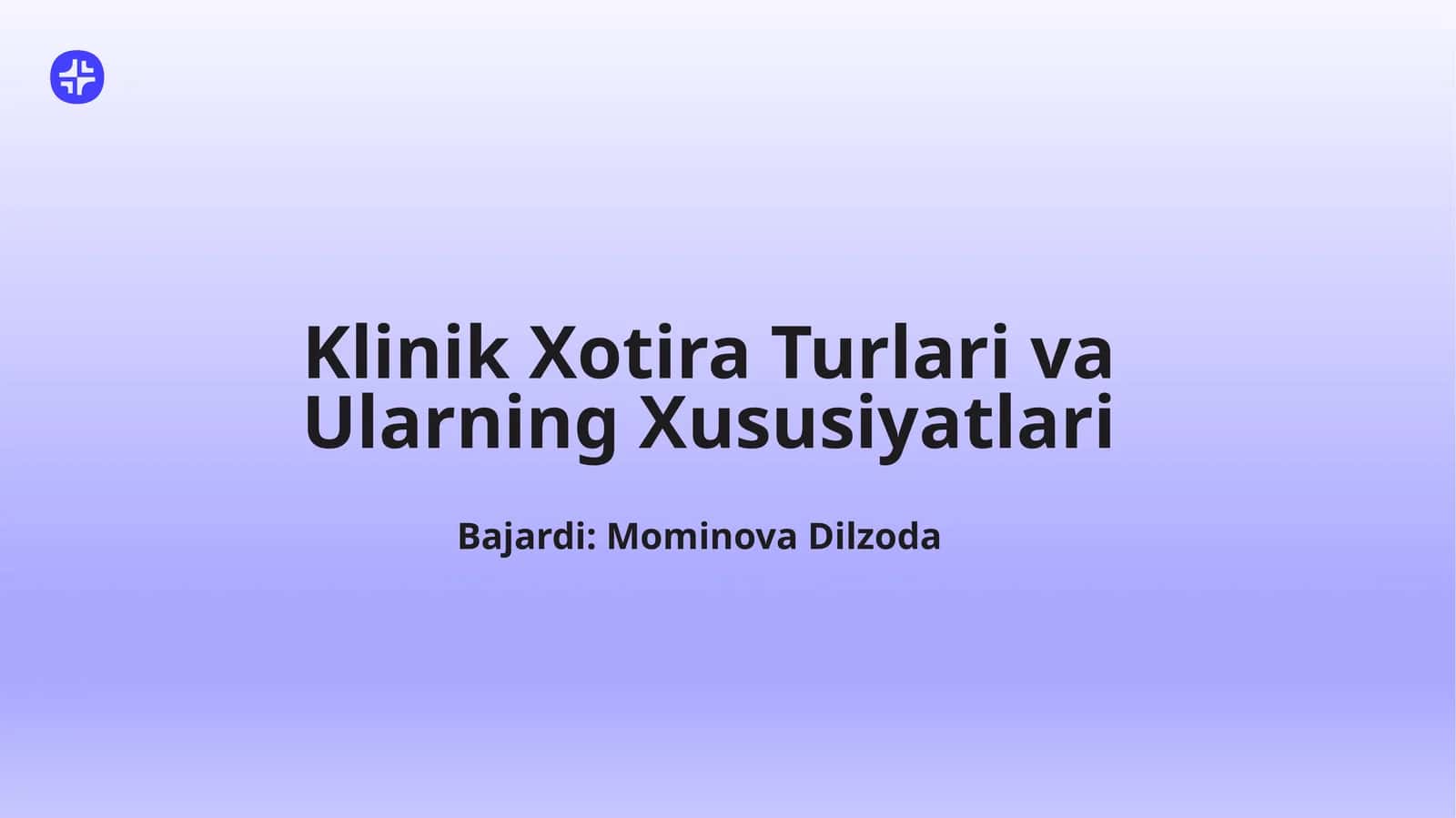 Klinik Xotira Turlari va Ularning Xususiyatlari