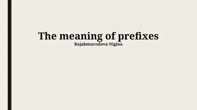 The meaning of prefixes