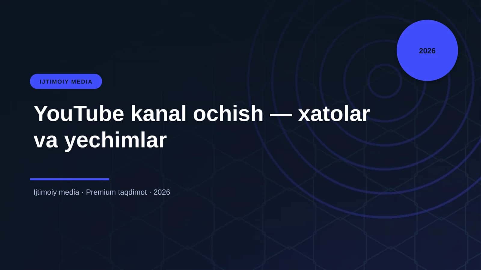 YouTube kanal ochish — xatolar va yechimlar