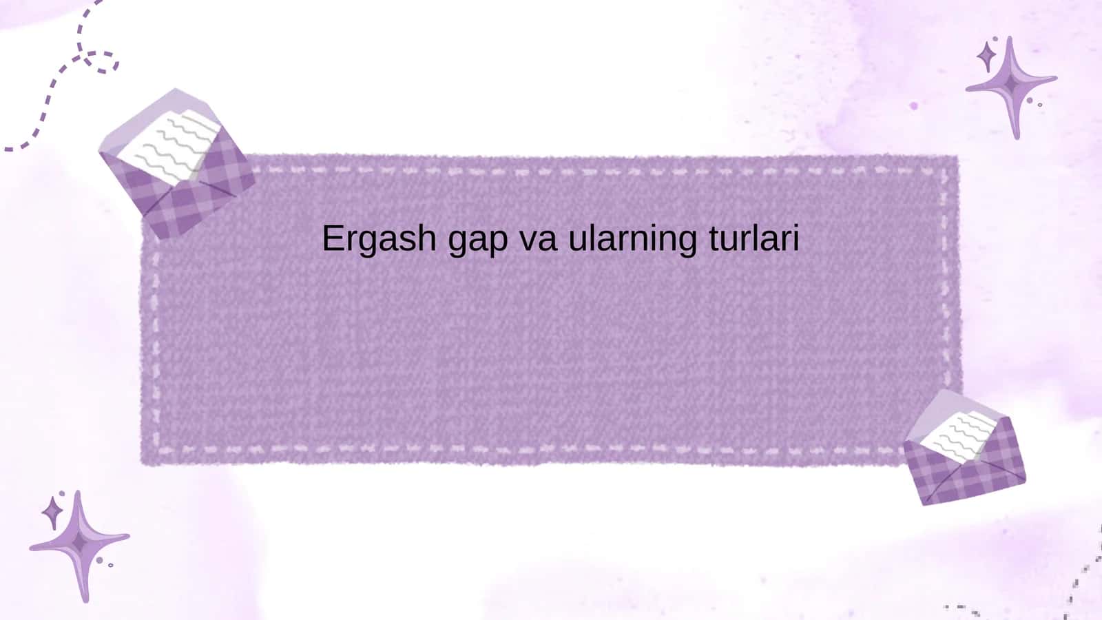 ergash gap va ularning turlari