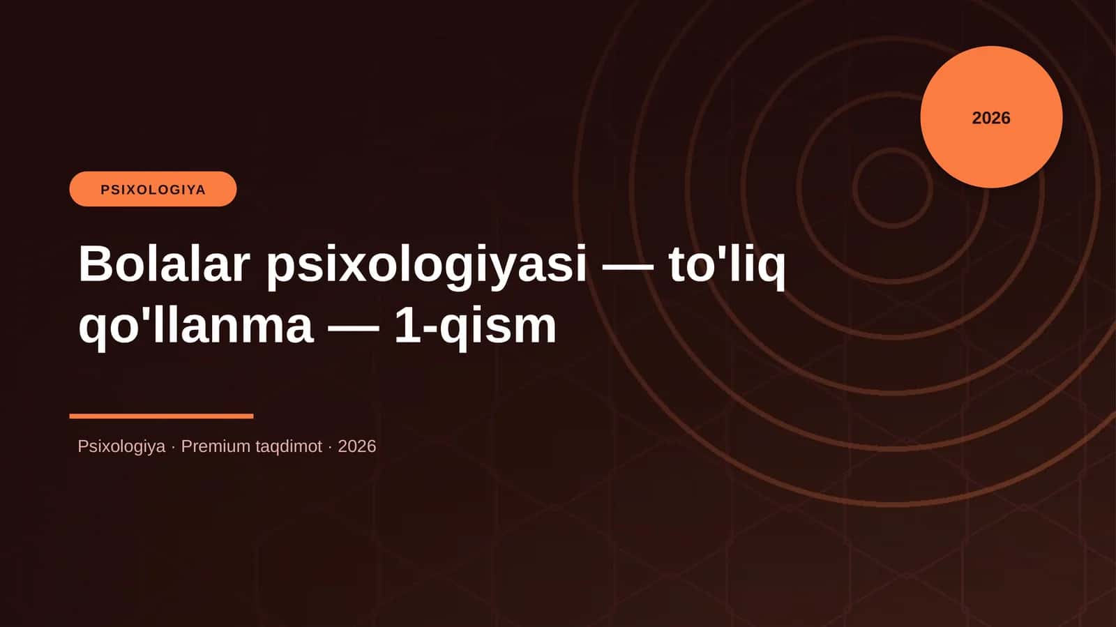 Bolalar psixologiyasi — to'liq qo'llanma — 1-qism