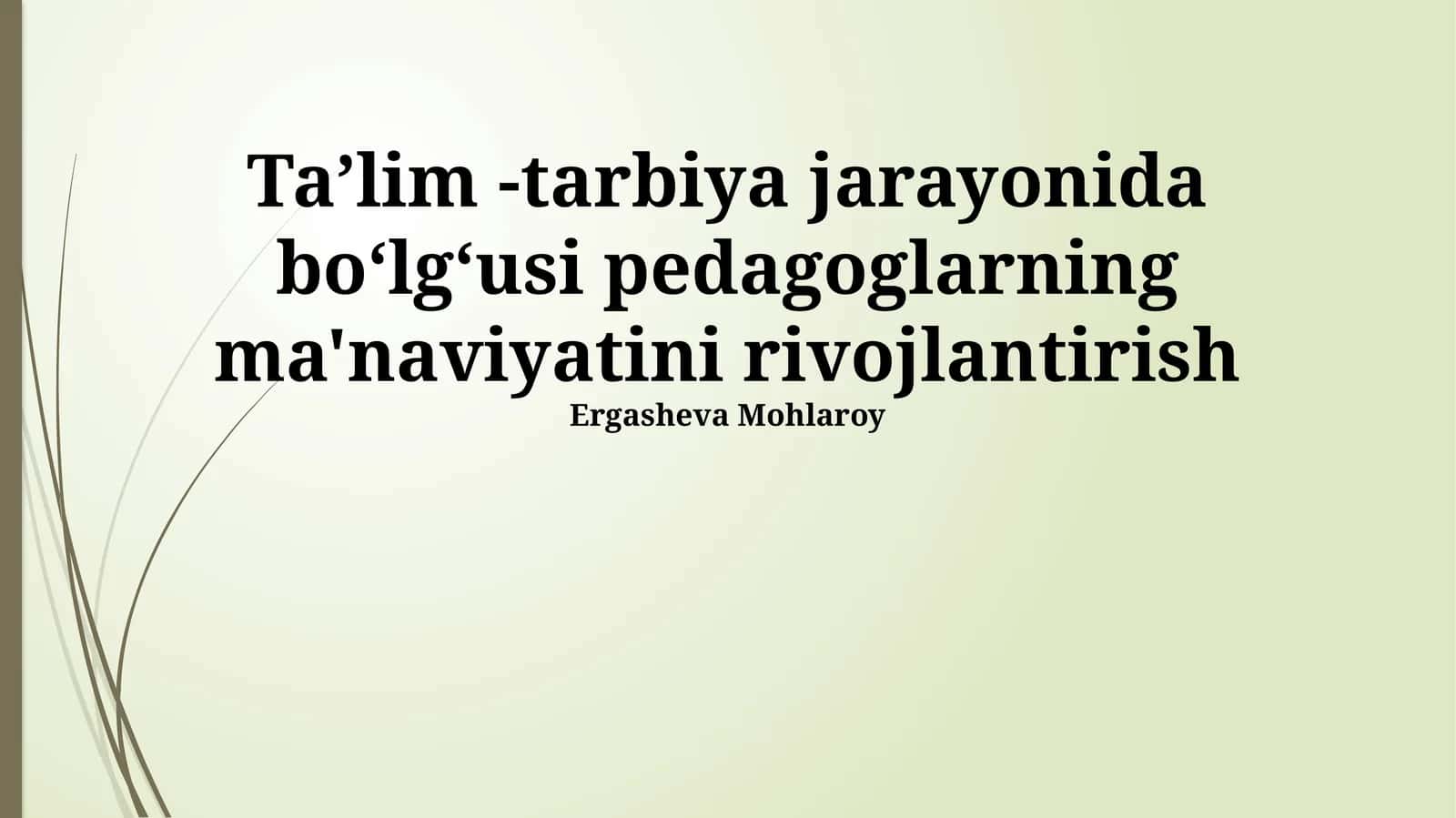 Taʼlim -tarbiya jarayonida boʻlgʻusi pedagoglarning ma'naviyatini rivojlantirish