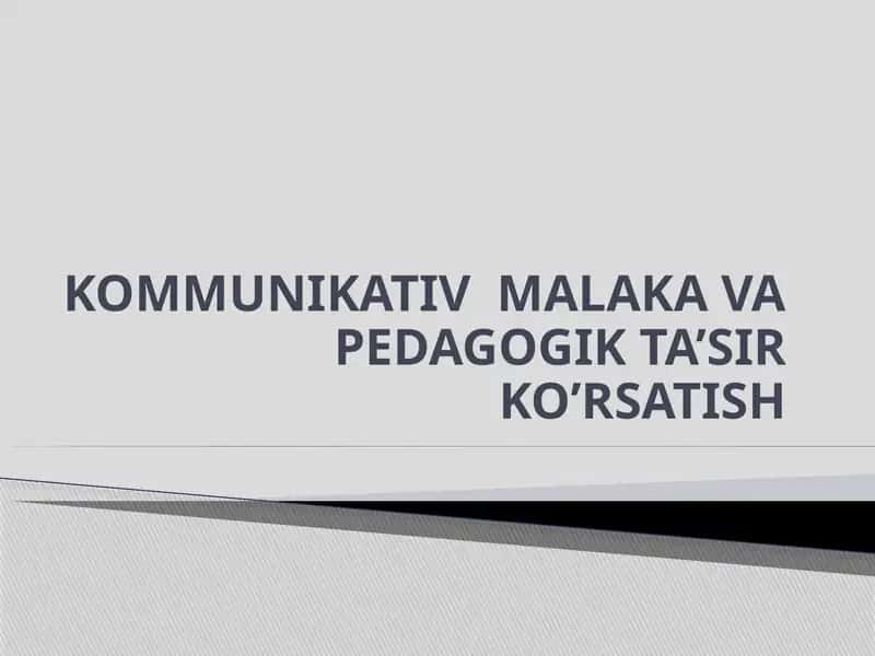 KOMMUNIKATIV MALAKA VA PEDAGOGIK TA’SIR KO’RSATISH