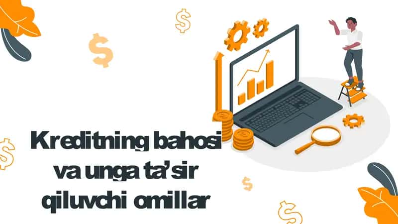 Kreditning bahosi va unga ta’sir qiluvchi omillar