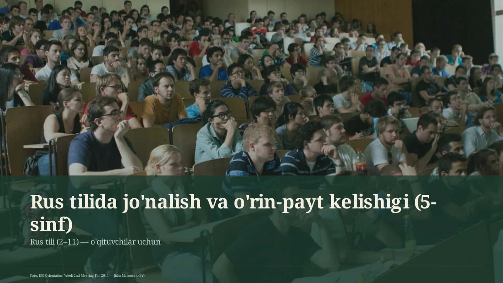 Rus tilida jo'nalish va o'rin-payt kelishigi (5-sinf)