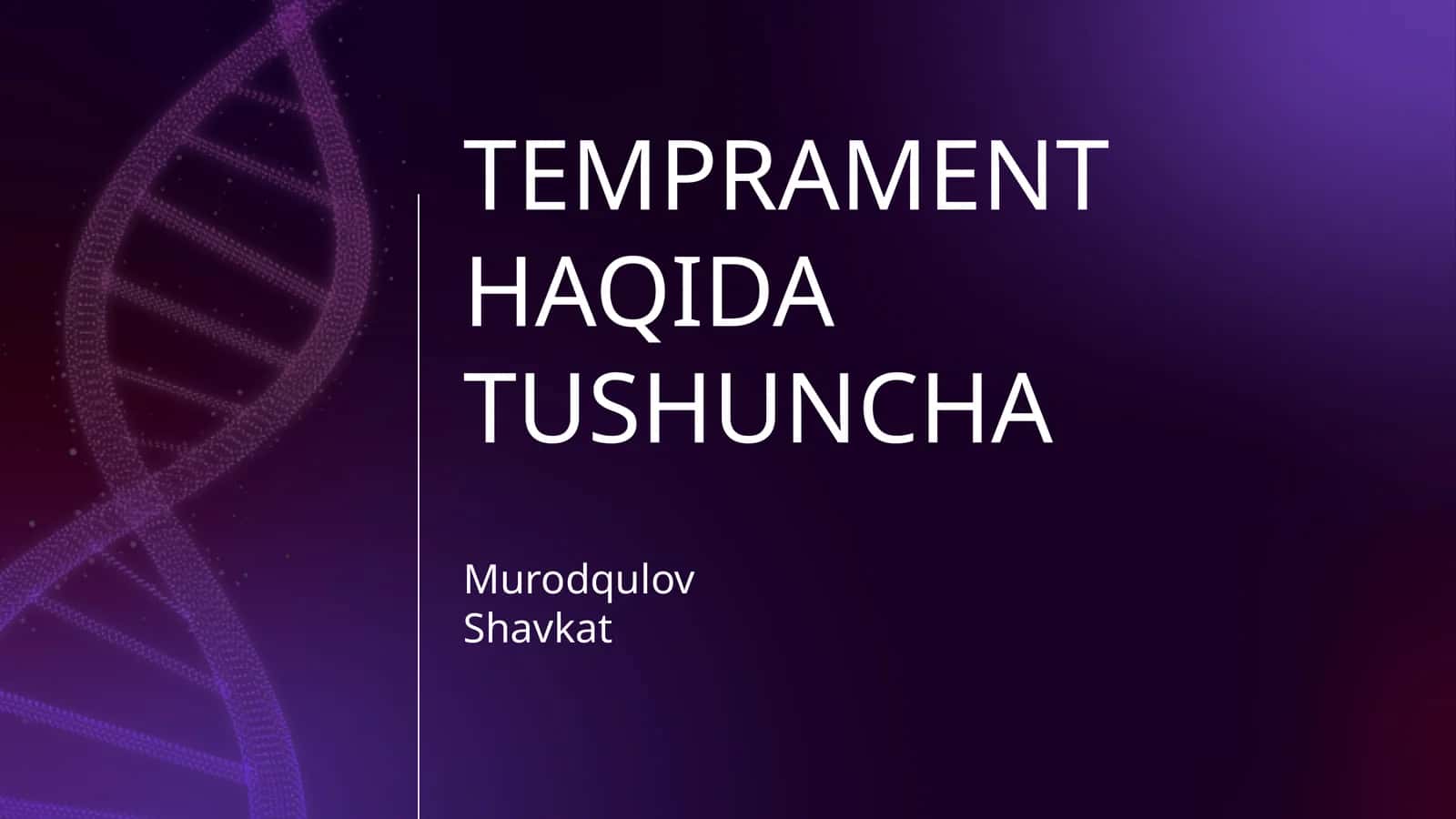 TEMPRAMENT HAQIDA TUSHUNCHA
