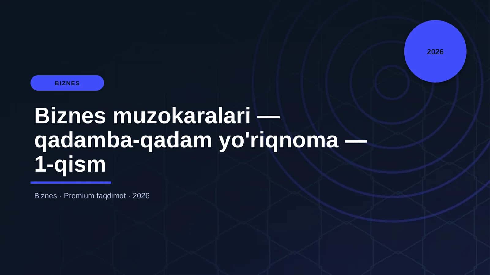 Biznes muzokaralari — qadamba-qadam yo'riqnoma — 1-qism