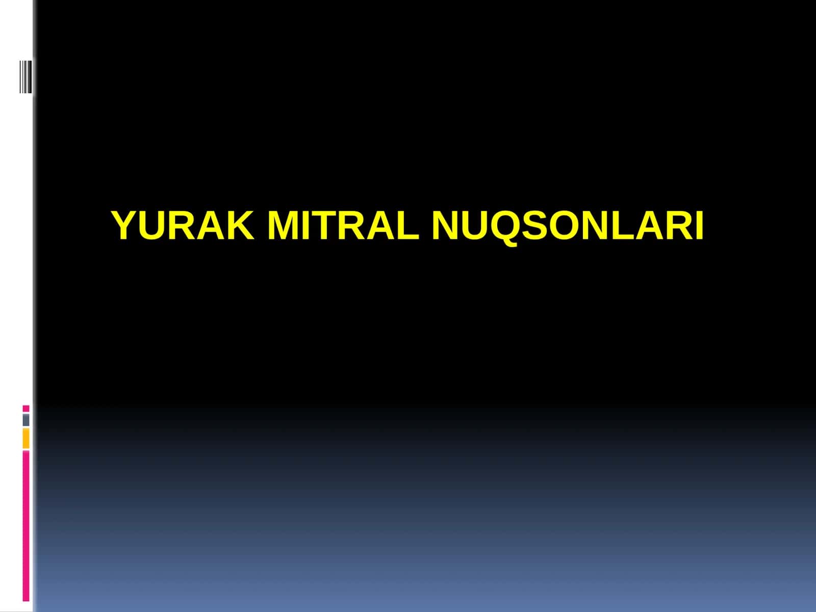 YURAK MITRAL NUQSONLARI