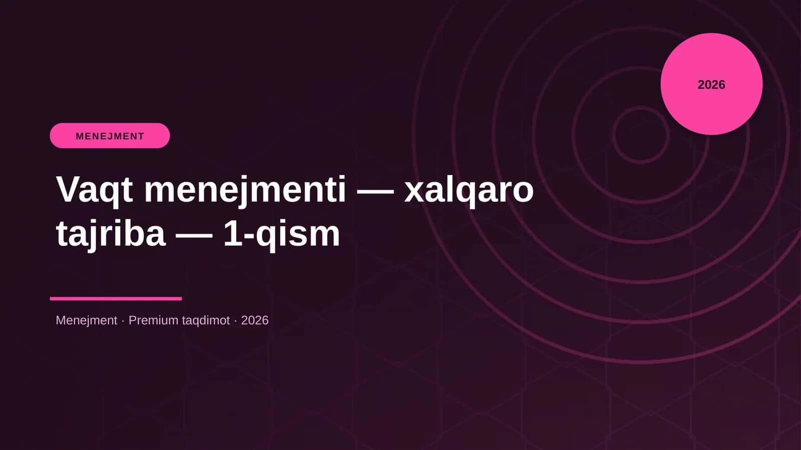 Vaqt menejmenti — xalqaro tajriba — 1-qism