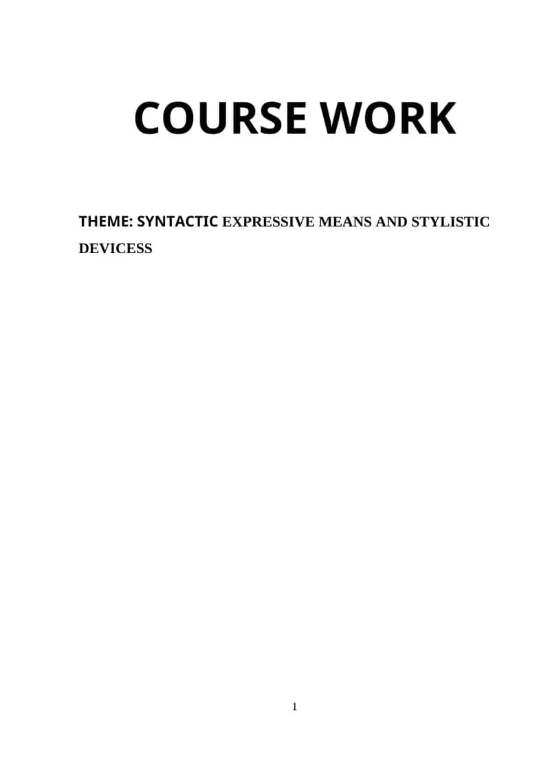 SYNTACTIC EXPRESSIVE MEANS AND STYLISTIC DEVICES