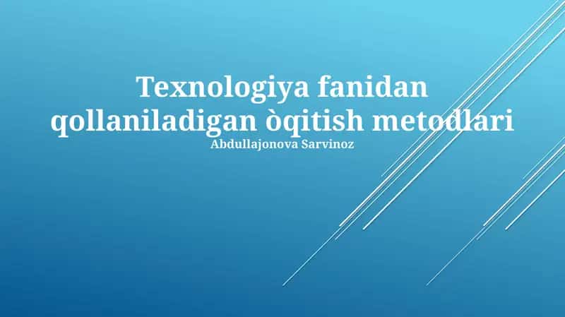 Texnologiya fanidan qollaniladigan òqitish metodlari