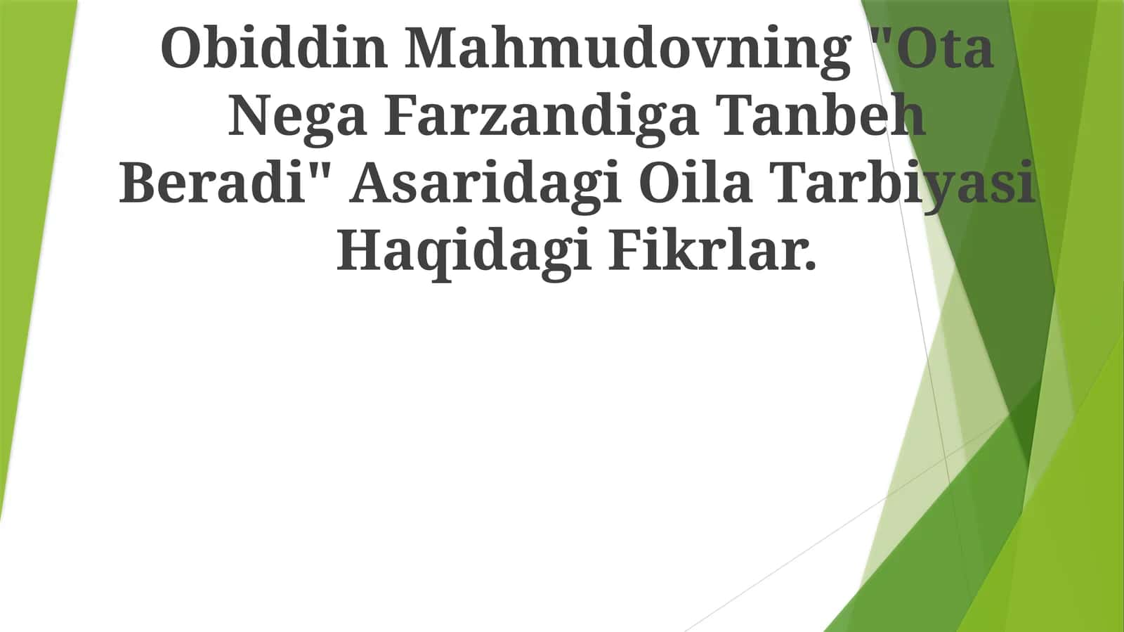 Obiddin Mahmudovning "Ota Nega Farzandiga Tanbeh Beradi" Asaridagi Oila Tarbiyasi Haqidagi Fikrlar