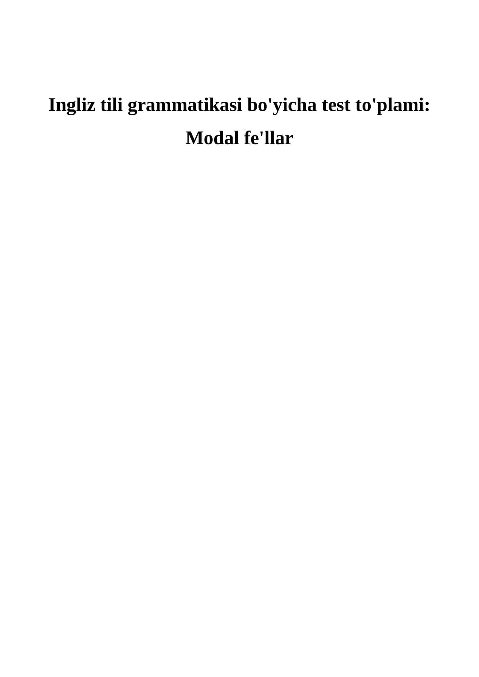 Ingliz tili | Modal fe’llar bo‘yicha testlar | 50 ta savol      Ingliz tili testlari | Modal fe’llar | 50 ta test savoli va javoblari