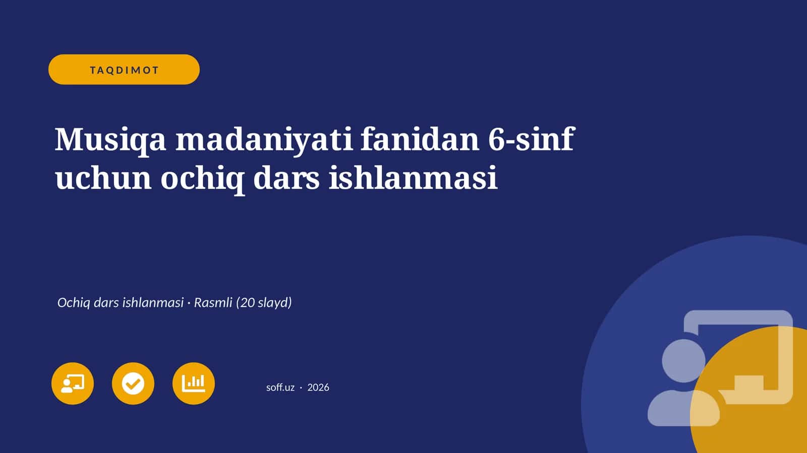 Musiqa madaniyati fanidan 6-sinf uchun ochiq dars ishlanmasi