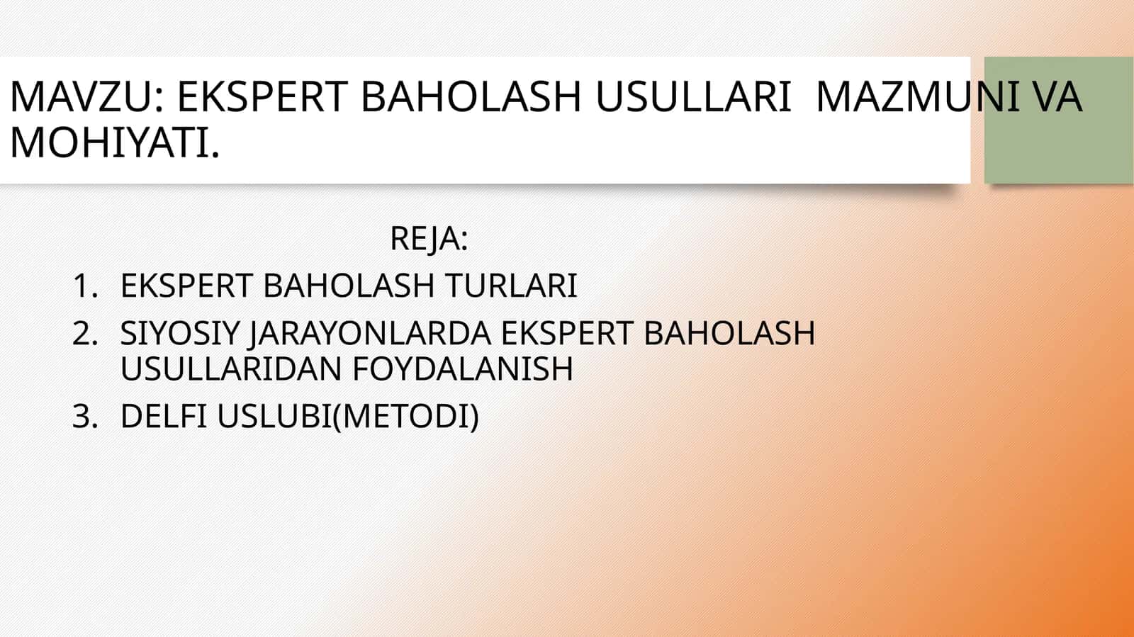EKSPERT BAHOLASH USULLARI  MAZMUNI VA MOHIYATI