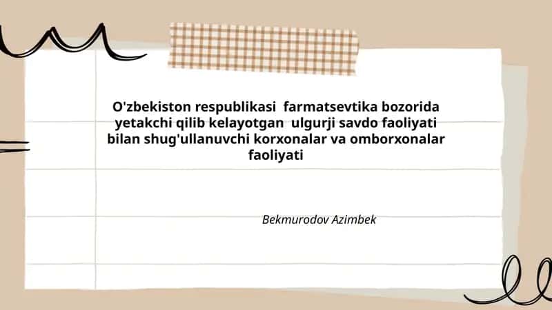 O'zbekiston Respublikasi farmatsevtika bozorida yetakchi qilib kelayotgan ulgurji savdo faoliyati bilan shug'ullanuvchi korxonalar va omborxonalar faoliyati