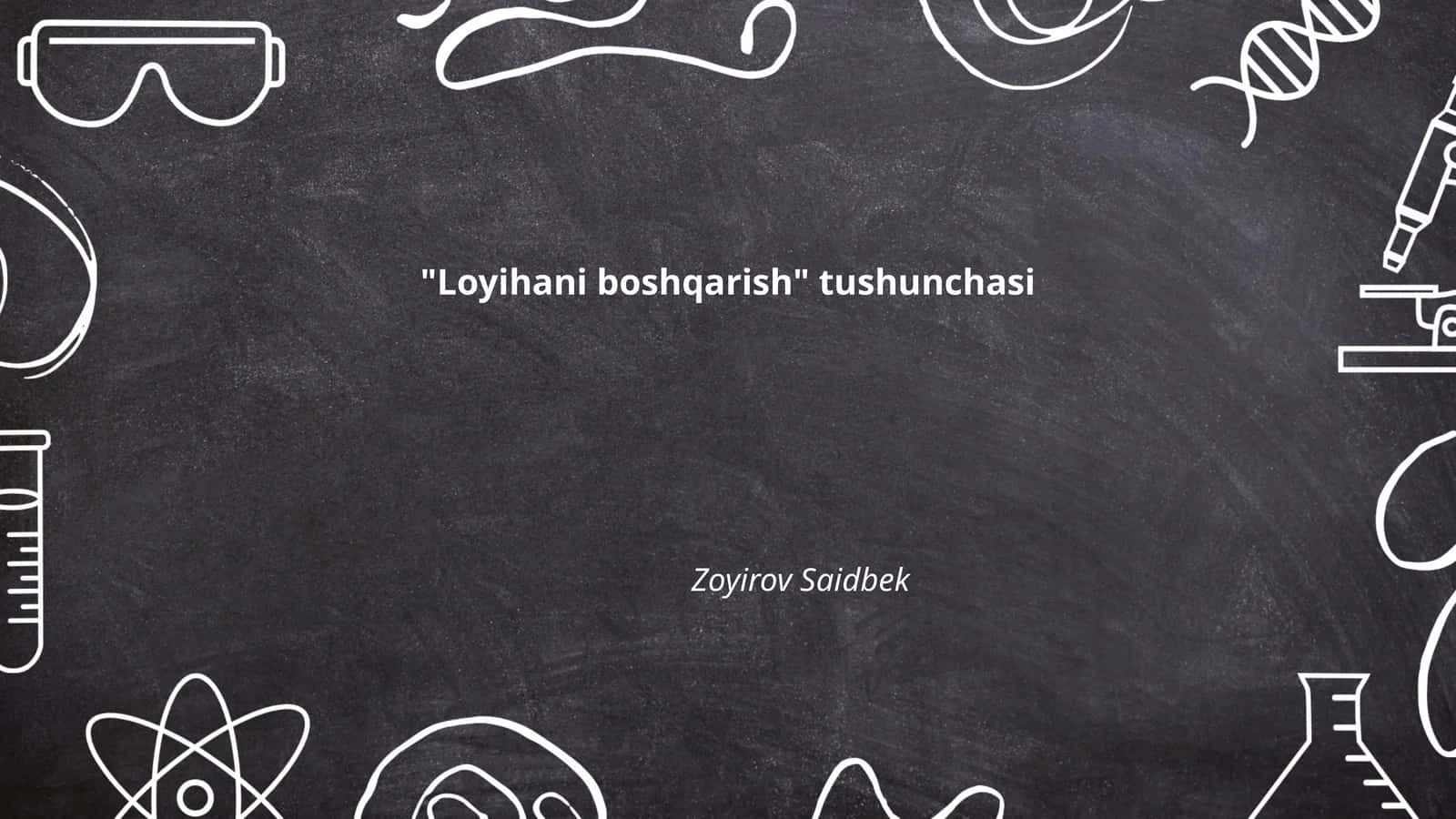 Loyihani boshqarish tushunchasi