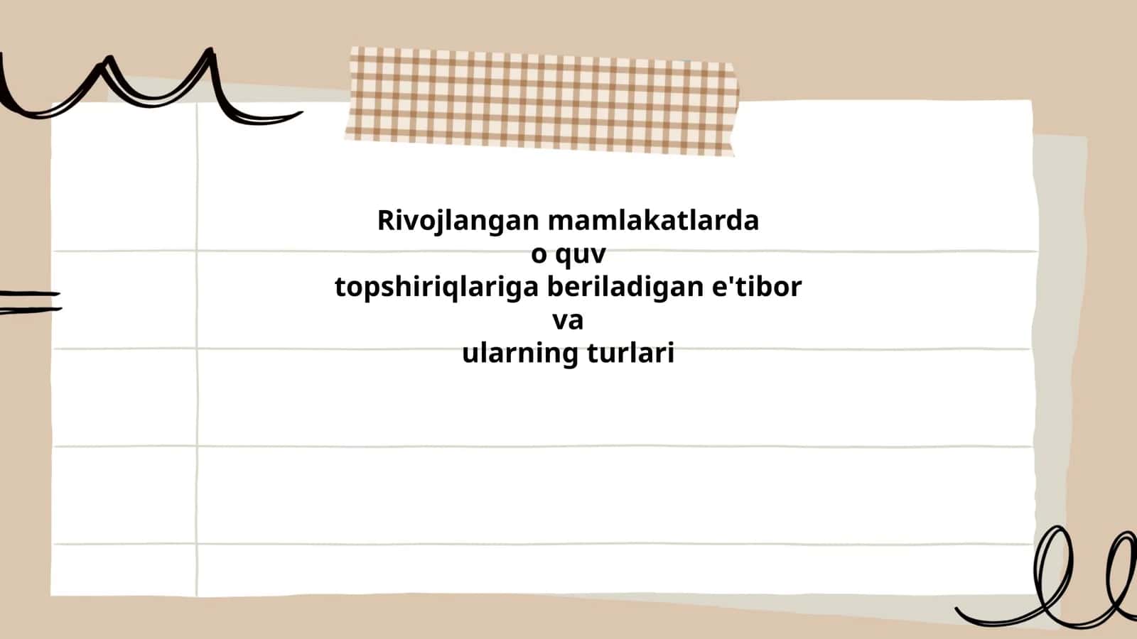 Rivojlangan mamlakatlarda o'quv topshiriqlariga beriladigan e'tibor va ularning turlari