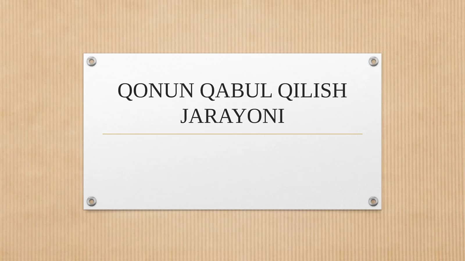 QONUN QABUL QILISH JARAYONI