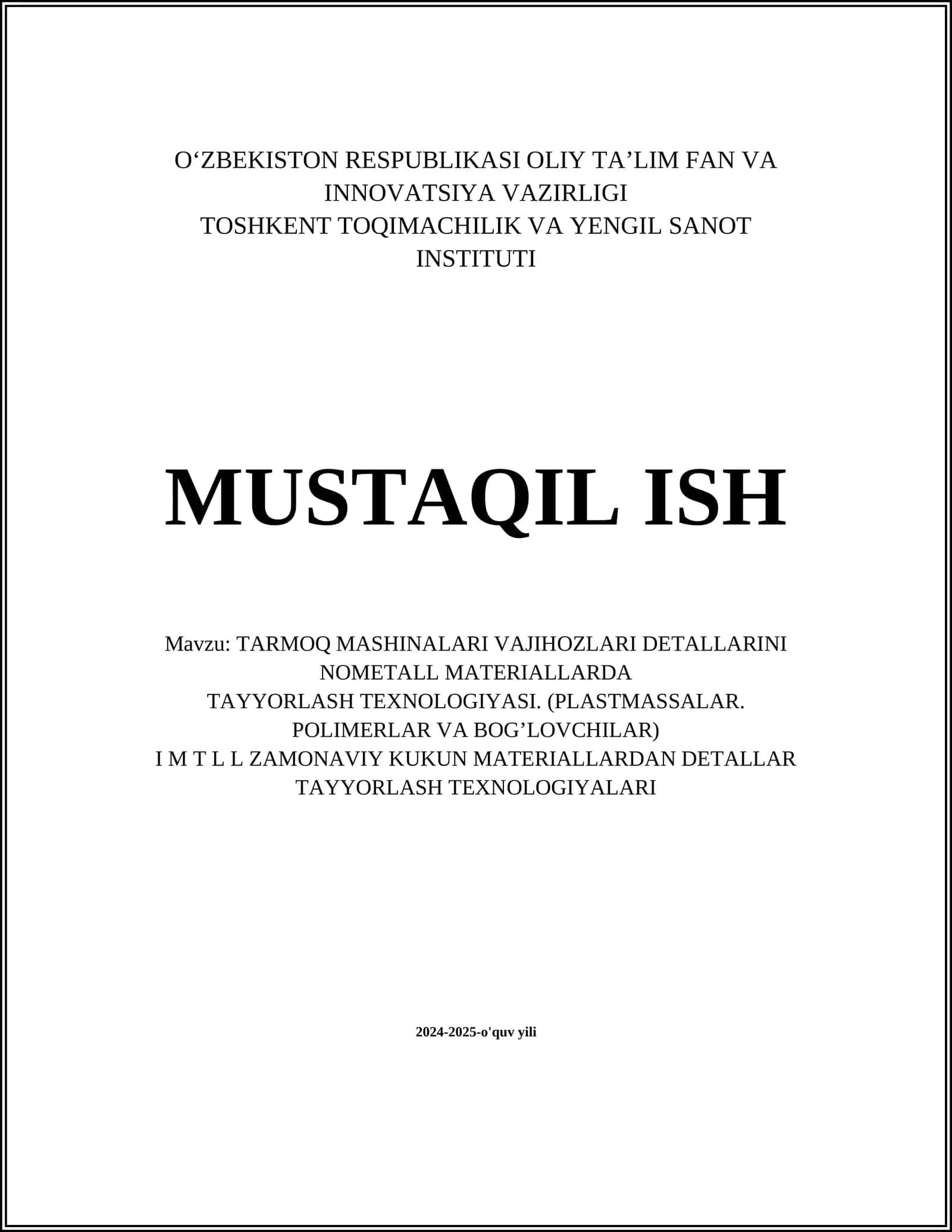 TARMOQ MASHINALARI VAJIHOZLARI DETALLARINI NOMETALL MATERIALLARDA TAYYORLASH TEXNOLOGIYASI. (PLASTMASSALAR. POLIMERLAR VA BOG’LOVCHILAR)