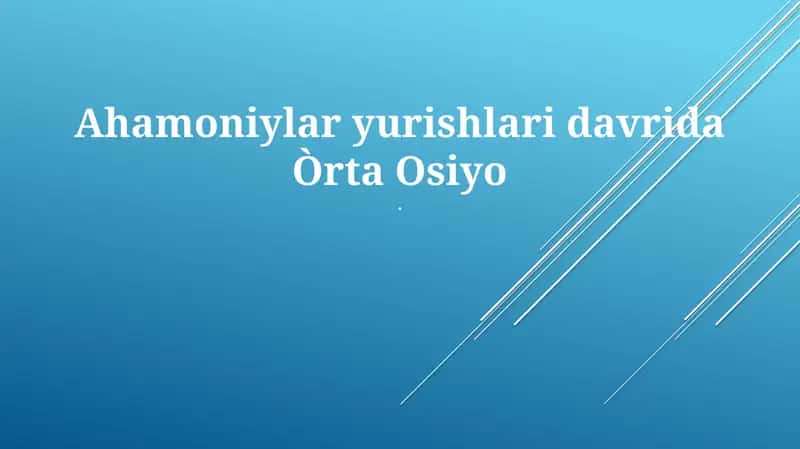 Ahemoniylar yurishlari davrida Òrta Osiyo