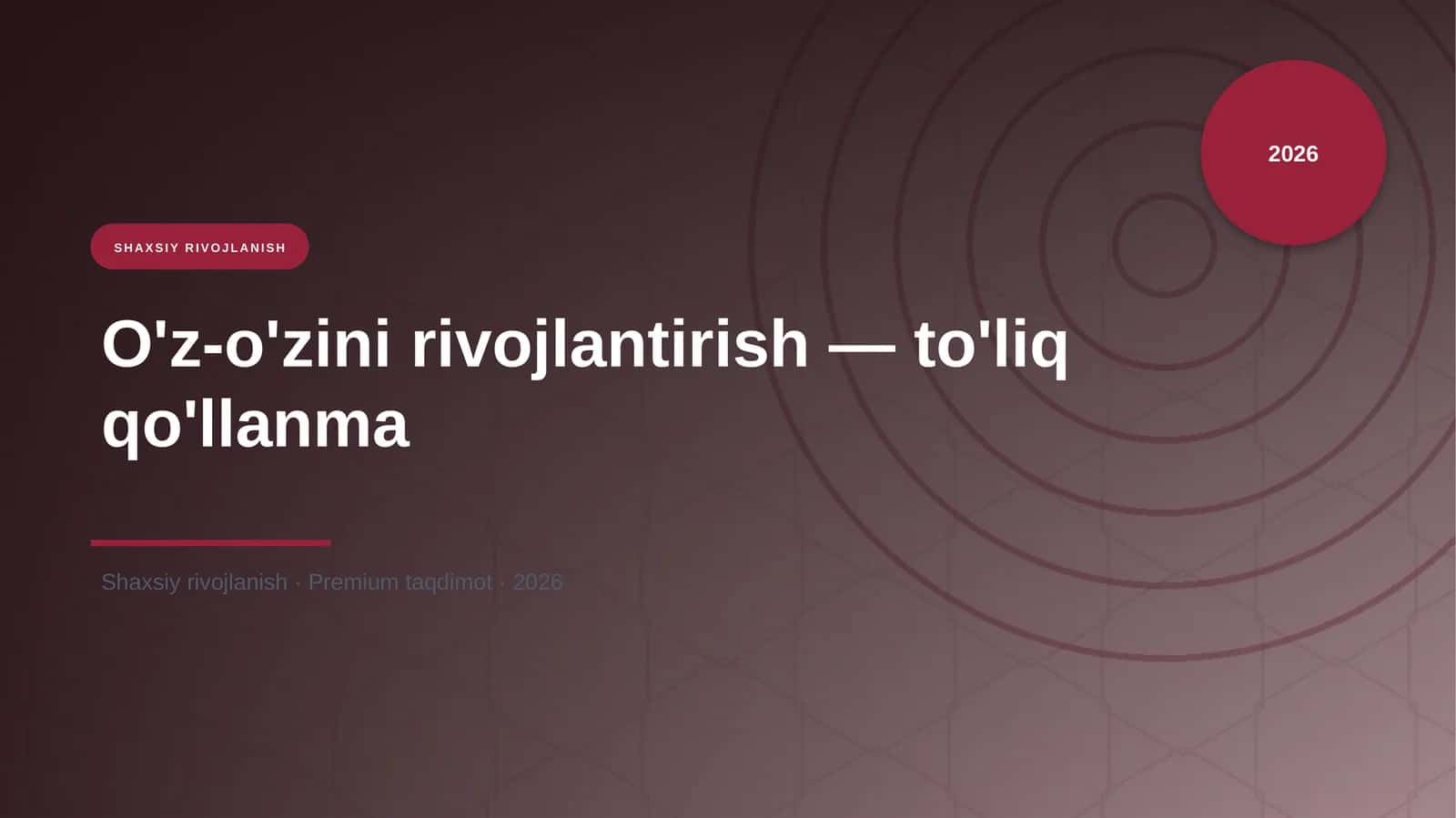 O'z-o'zini rivojlantirish — to'liq qo'llanma