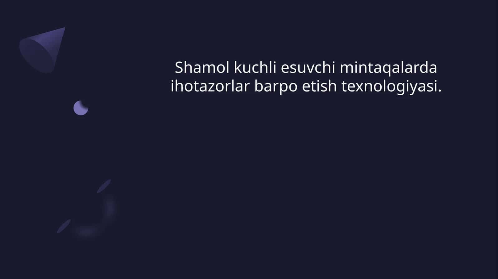 Shamol kuchli esuvchi mintaqalarda ihotazorlar barpo etish zarurligi