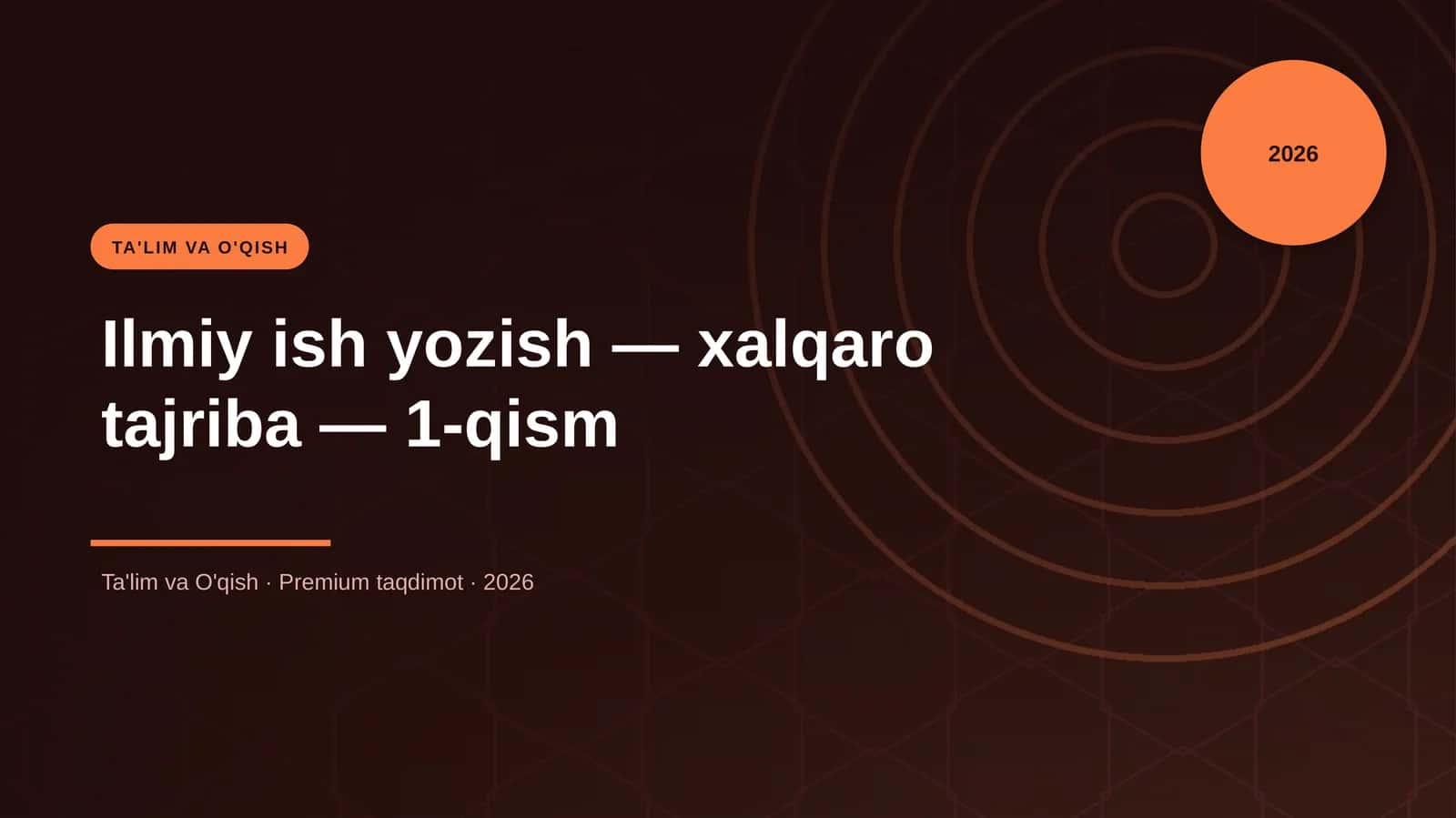 Ilmiy ish yozish — xalqaro tajriba — 1-qism