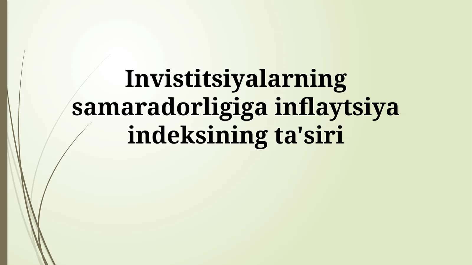 Invistitsiyalarning samaradorligiga inflaytsiyaindeksiningta'siri