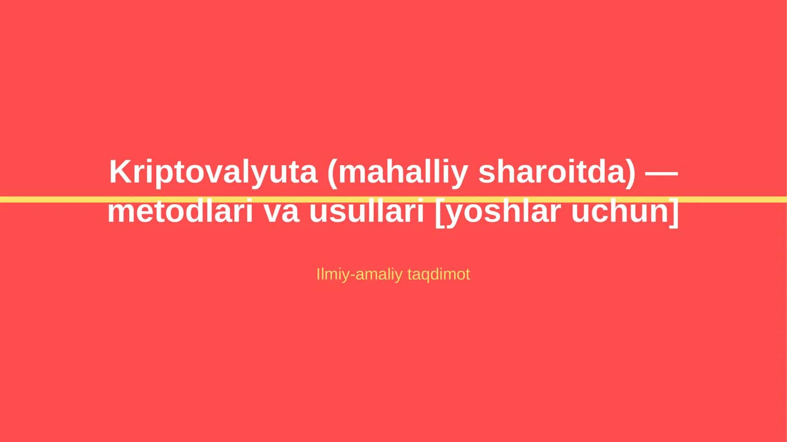 Kriptovalyuta (mahalliy sharoitda) — metodlari va usullari [yoshlar uchun]